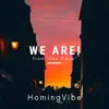 HomingVibe - We Are (From \